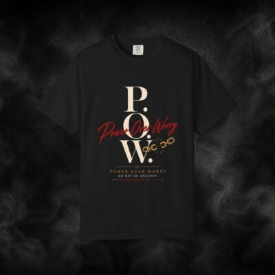 P.O.W. - Power Over Worry – Faith-Inspired Graphic Tee | Philippians 4:6-7