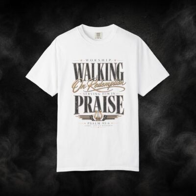 W.O.R.S.H.I.P. Walking In Redemption, Serving Him In Praise – Faith-Inspired Graphic Tee | Psalm 95:6
